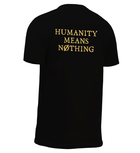 T-SHIRT – HUMANITY MEANS NOTHING – NARCISSVS – NIDHOGG